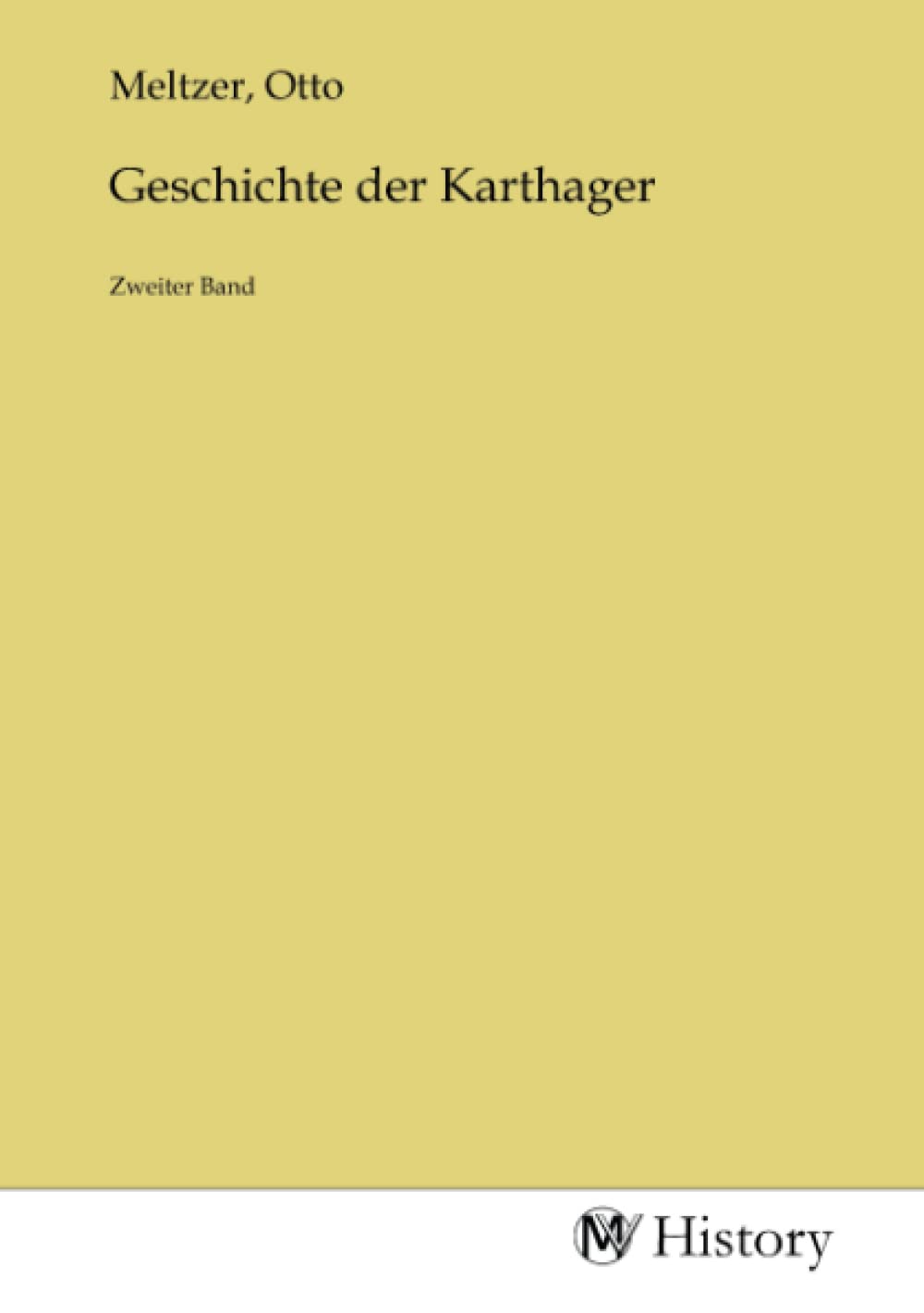 Geschichte der Karthager: Zweiter Band Politics & History
