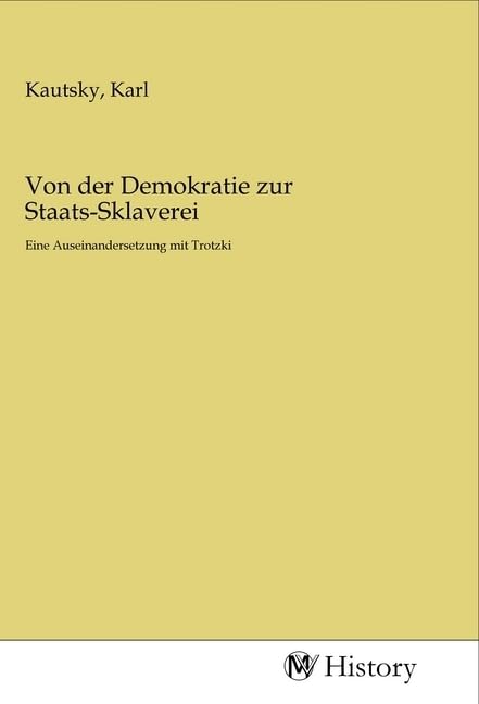 Von der Demokratie zur Staats-Sklaverei: Eine Auseinandersetzung mit Trotzki Politics & History