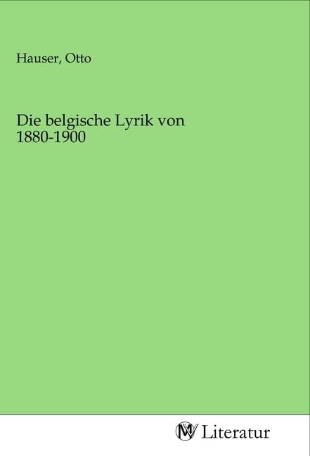 Die belgische Lyrik von 1880-1900 Fiction