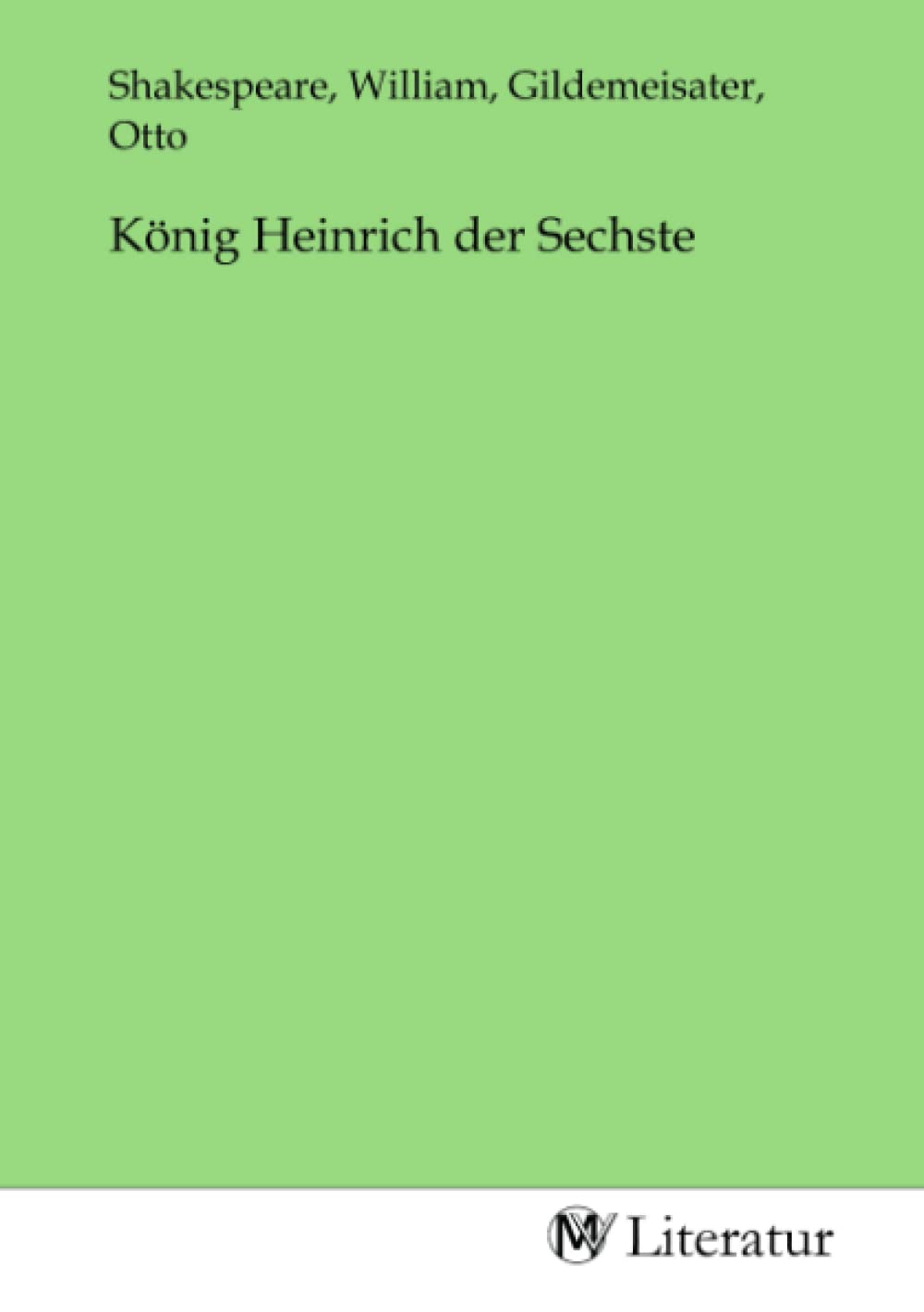 König Heinrich der Sechste Fiction