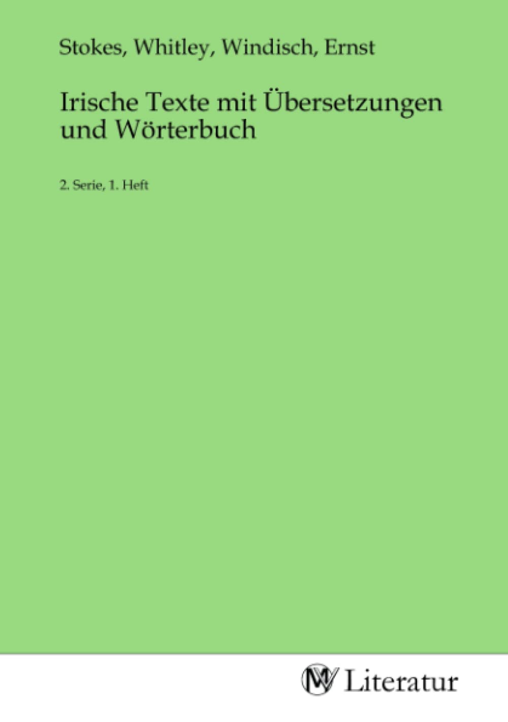Irische Texte mit Übersetzungen und Wörterbuch: 2. Serie, 1. Heft Fiction