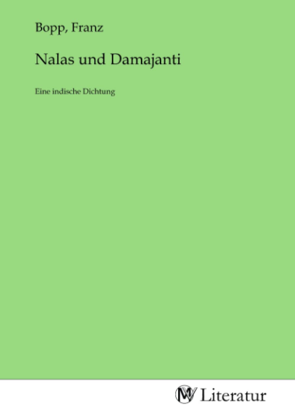 Nalas und Damajanti: Eine indische Dichtung Fiction