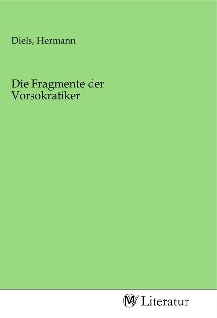 Die Fragmente der Vorsokratiker Fiction