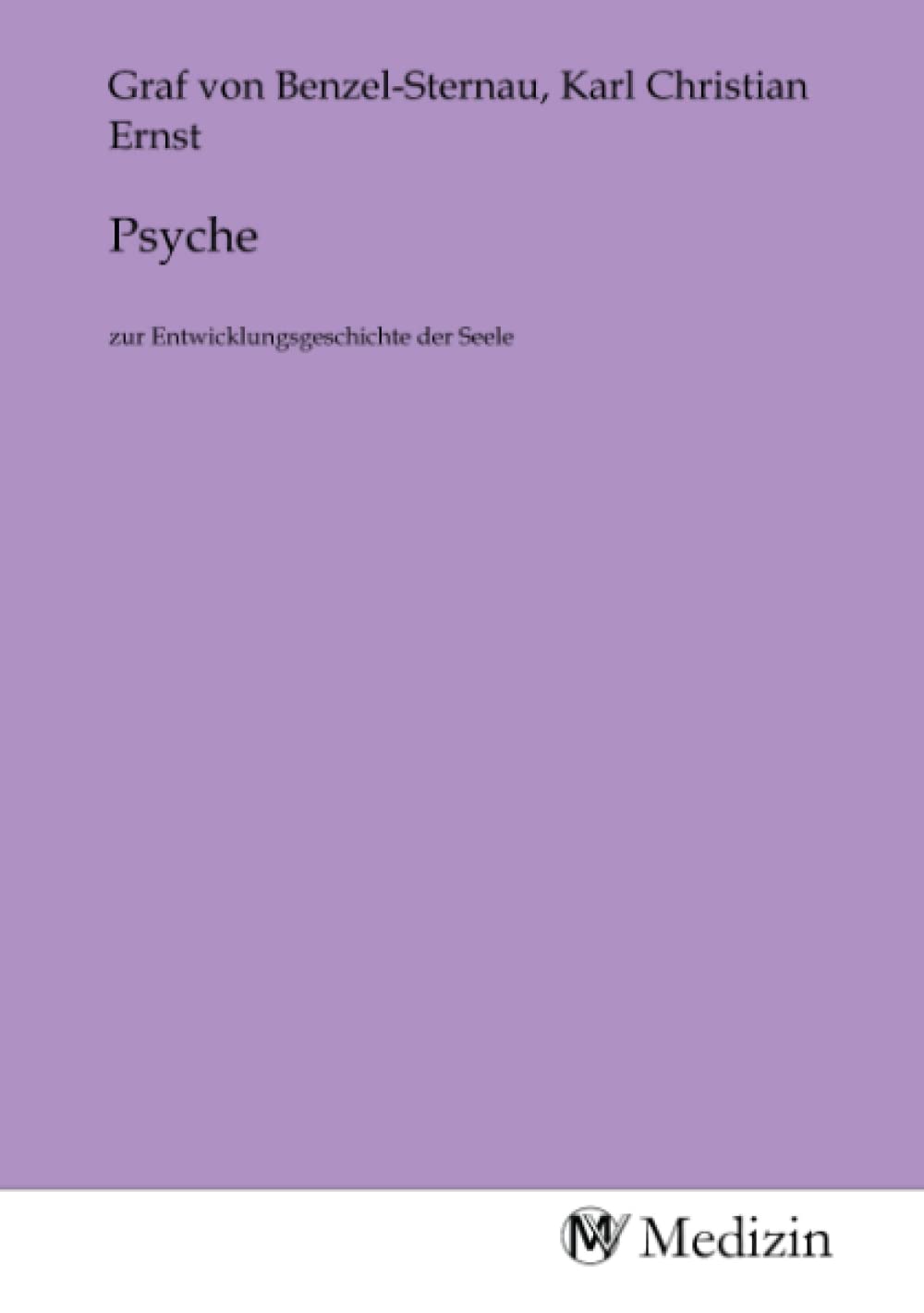 Psyche: zur Entwicklungsgeschichte der Seele Medicine