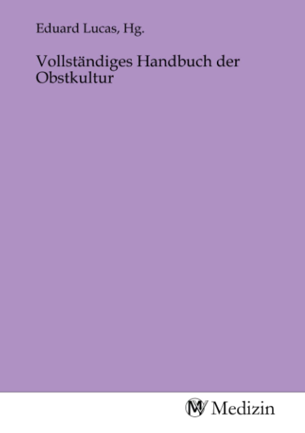 Vollständiges Handbuch der Obstkultur Books
