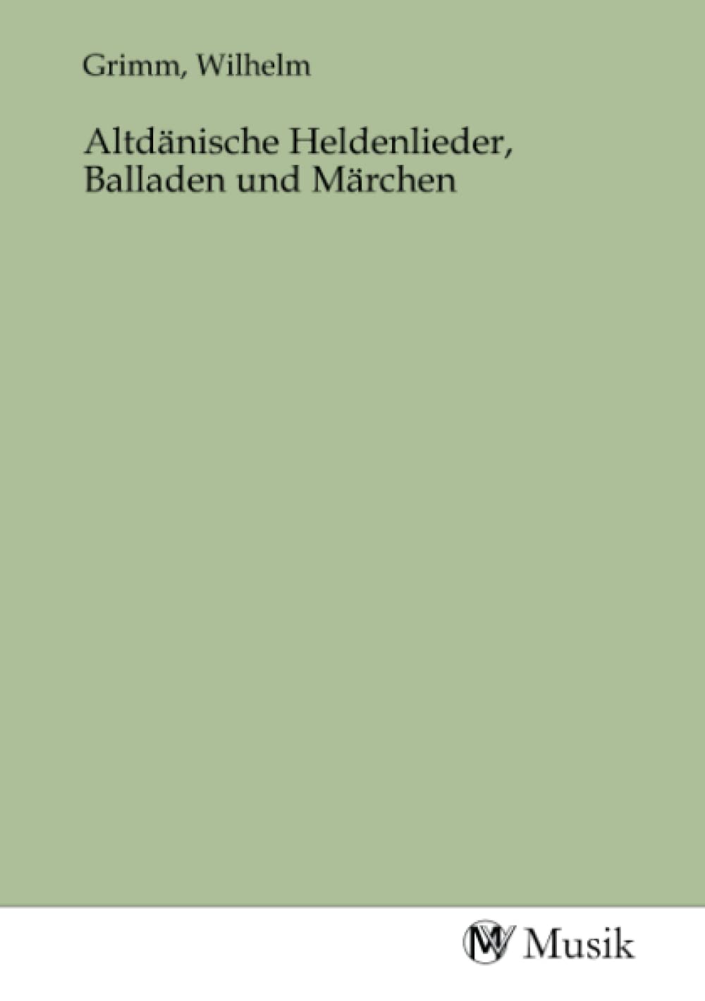 Altdänische Heldenlieder, Balladen und Märchen Books