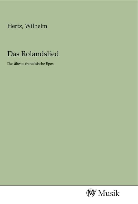 Das Rolandslied: Das älteste französische Epos Books