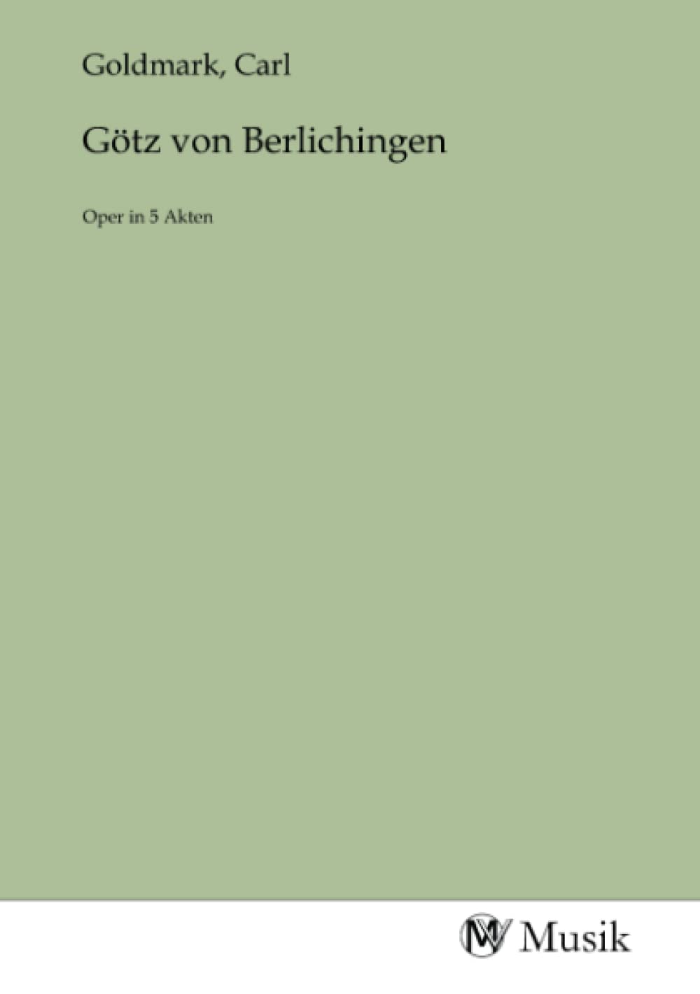 Götz von Berlichingen: Oper in 5 Akten Books