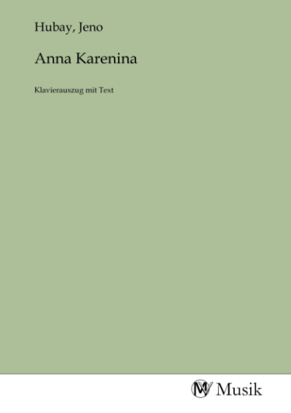 Anna Karenina: Klavierauszug mit Text Books