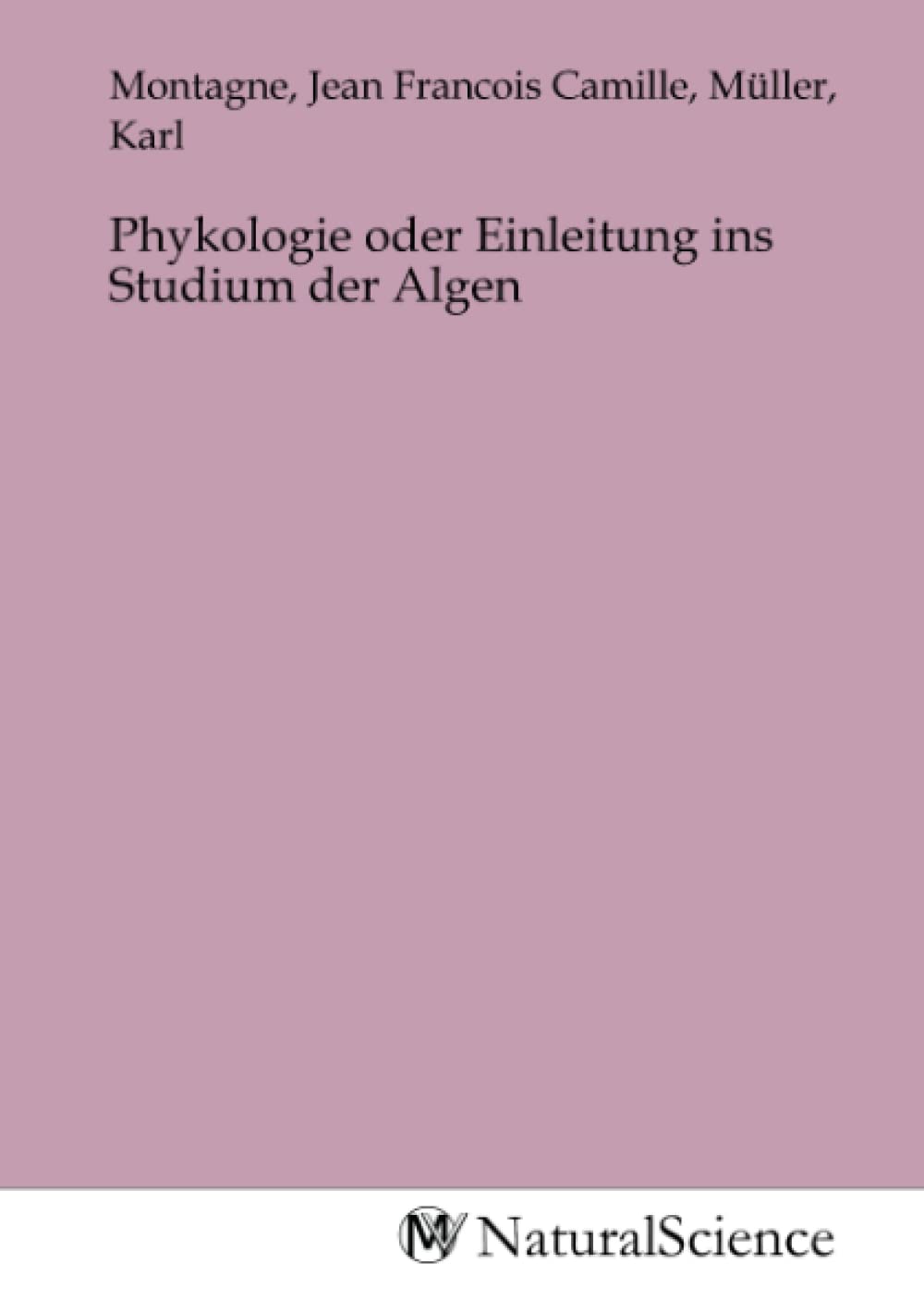 Phykologie oder Einleitung ins Studium der Algen Books