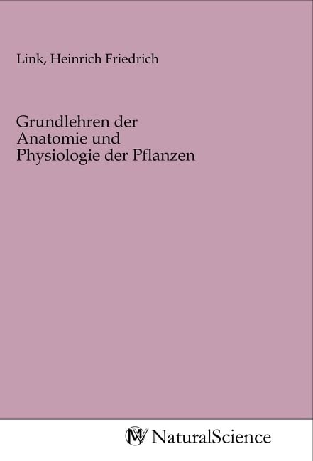 Grundlehren der Anatomie und Physiologie der Pflanzen Books