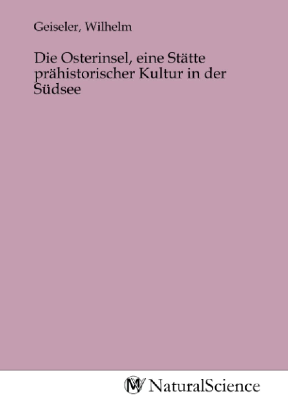 Die Osterinsel, eine Stätte prähistorischer Kultur in der Südsee Books