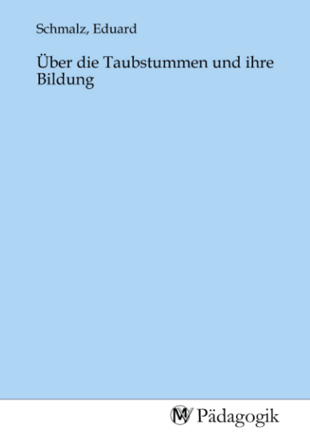 Über die Taubstummen und ihre Bildung Law