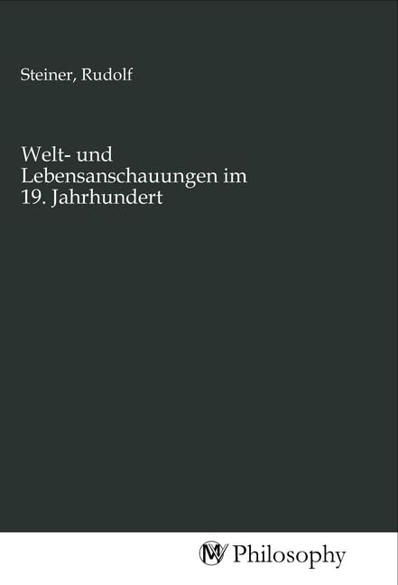 Welt- und Lebensanschauungen im 19. Jahrhundert Books