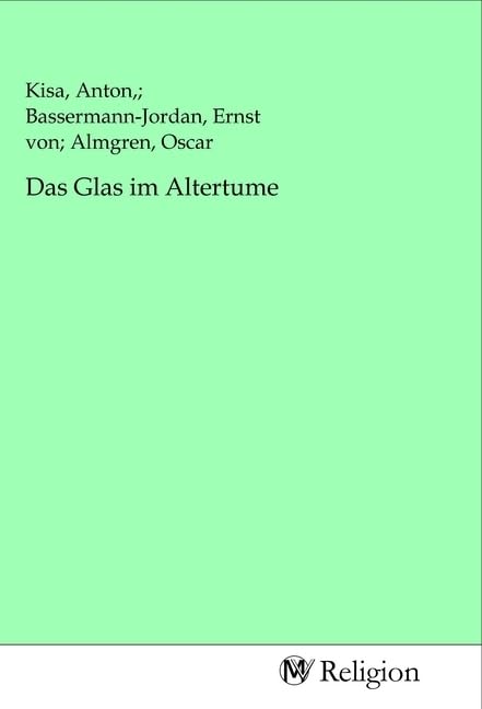 Das Glas im Altertume Religion & Esotericism