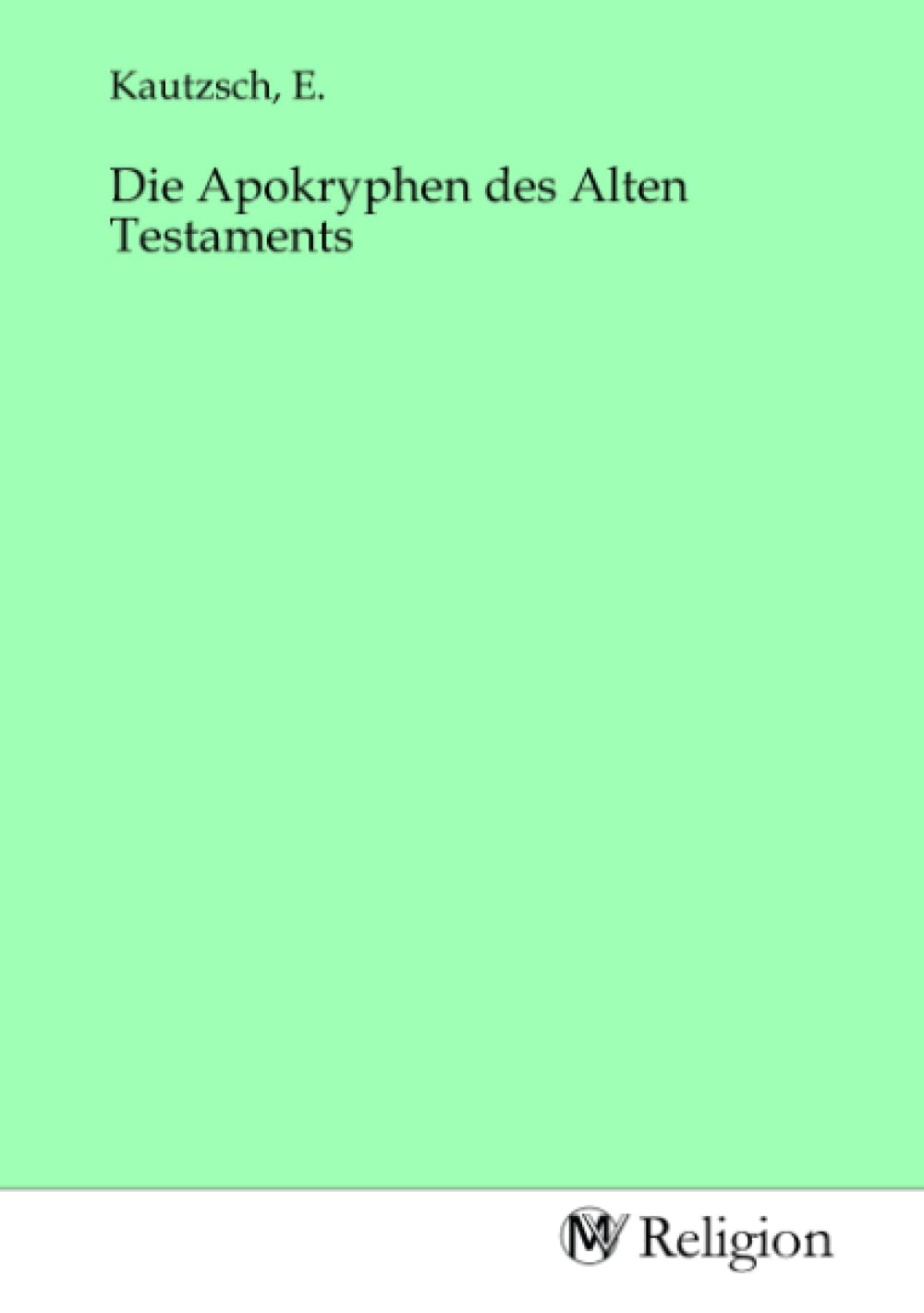 Die Apokryphen des Alten Testaments Religion & Esotericism