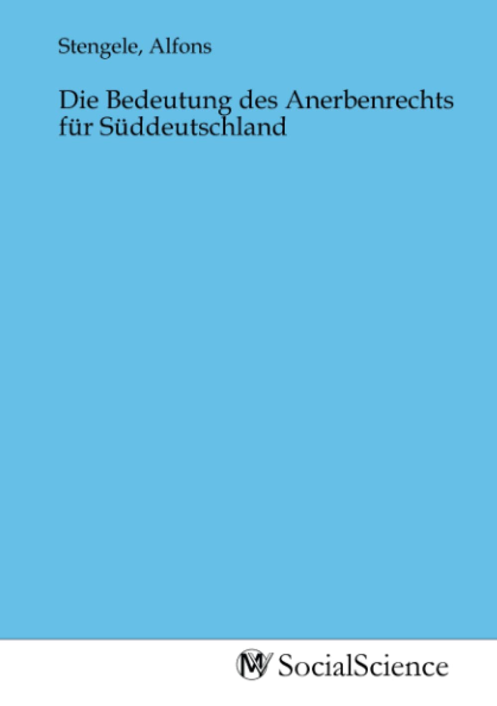 Die Bedeutung des Anerbenrechts für Süddeutschland Law