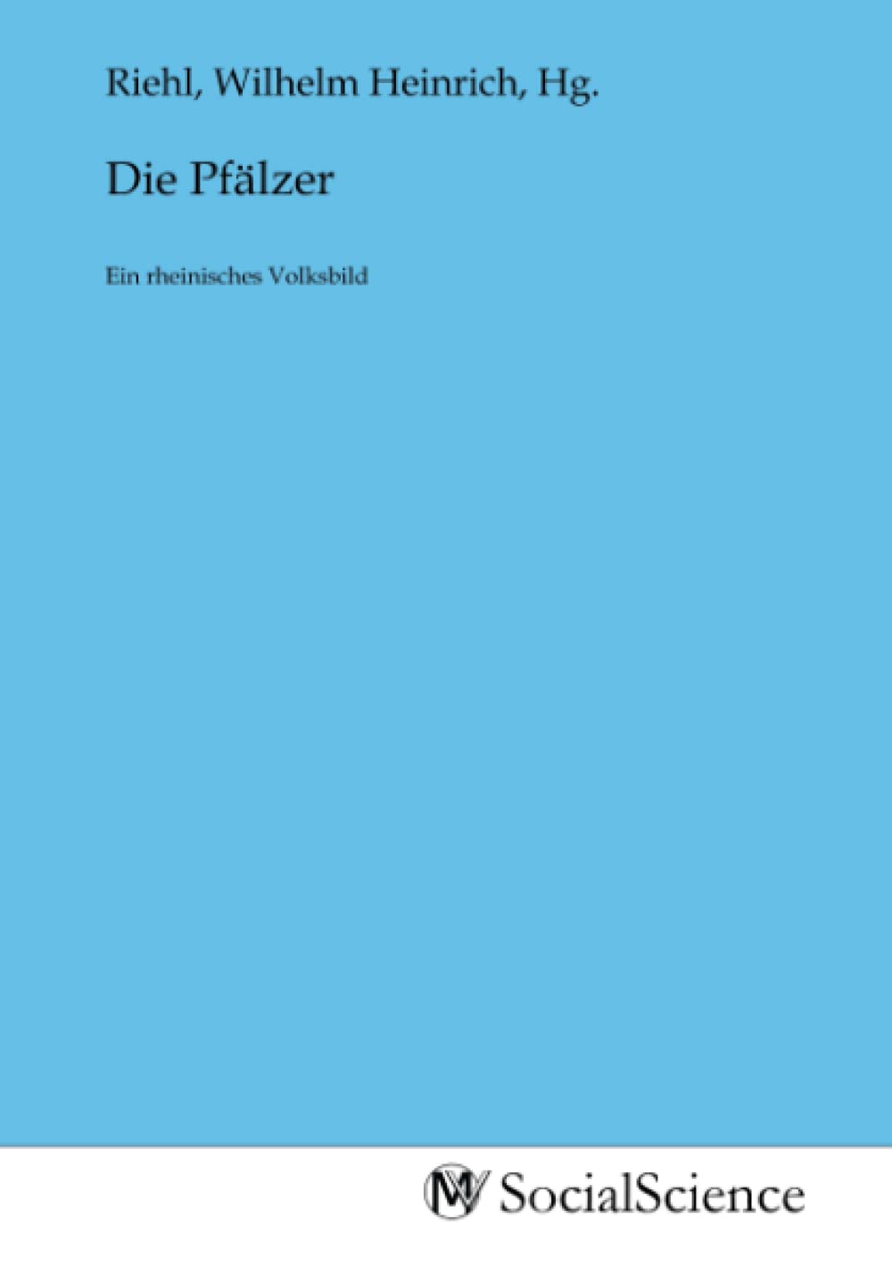 Die Pfälzer: Ein rheinisches Volksbild Law