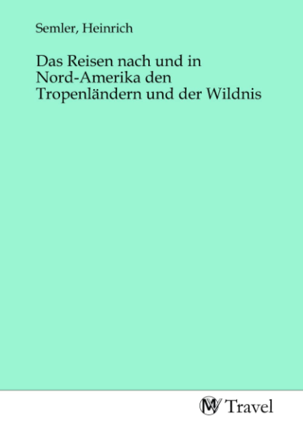 Das Reisen nach und in Nord-Amerika den Tropenländern und der Wildnis Travel