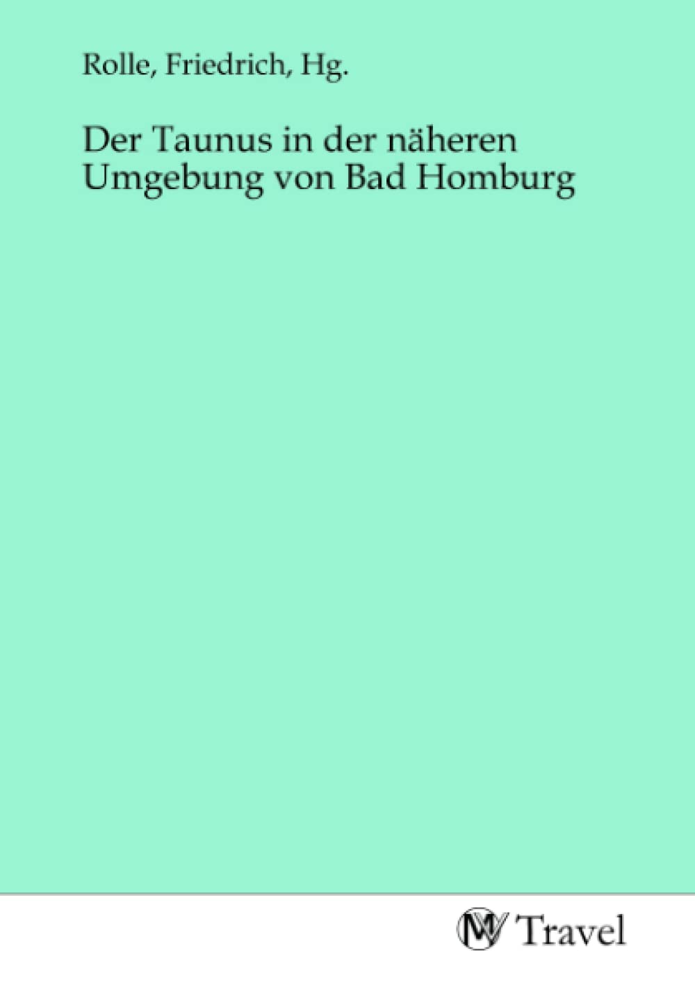 Der Taunus in der näheren Umgebung von Bad Homburg Travel