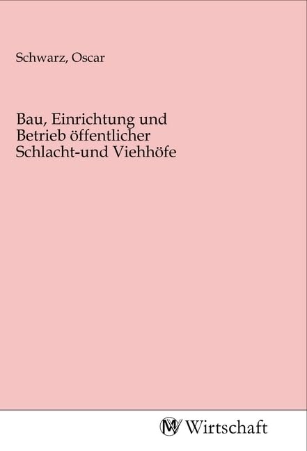 Bau, Einrichtung und Betrieb öffentlicher Schlacht-und Viehhöfe Law