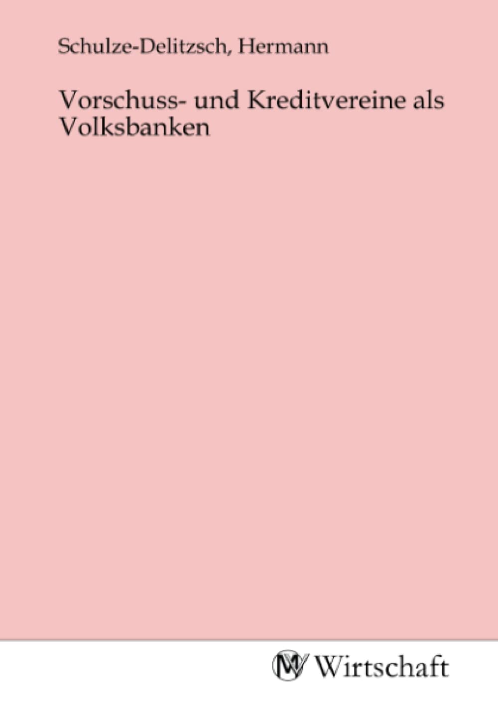 Vorschuss- und Kreditvereine als Volksbanken Law