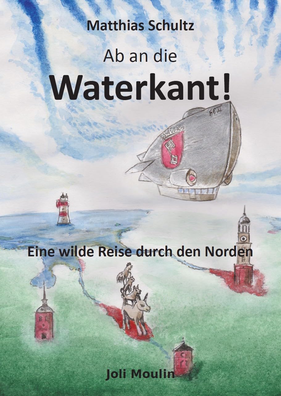 Ab an die Waterkant!: Eine wilde Reise durch den Norden Contemporary literature