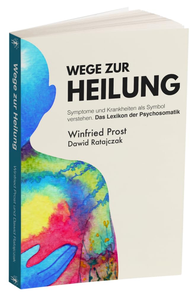 Wege zur Heilung: Symptome und Krankheiten als Symbol verstehen. Das Lexikon der Psychosomatik Health, Nutrition & Fitness