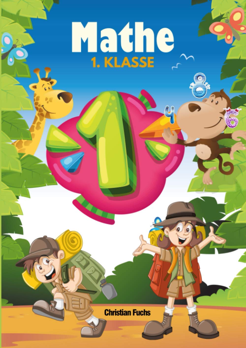 Mathe 1. Klasse: Das empfohlene Übungsheft für die 1. Klasse Mathe. Denk- und Rechentraining. Rechnen lernen leicht gemacht. book