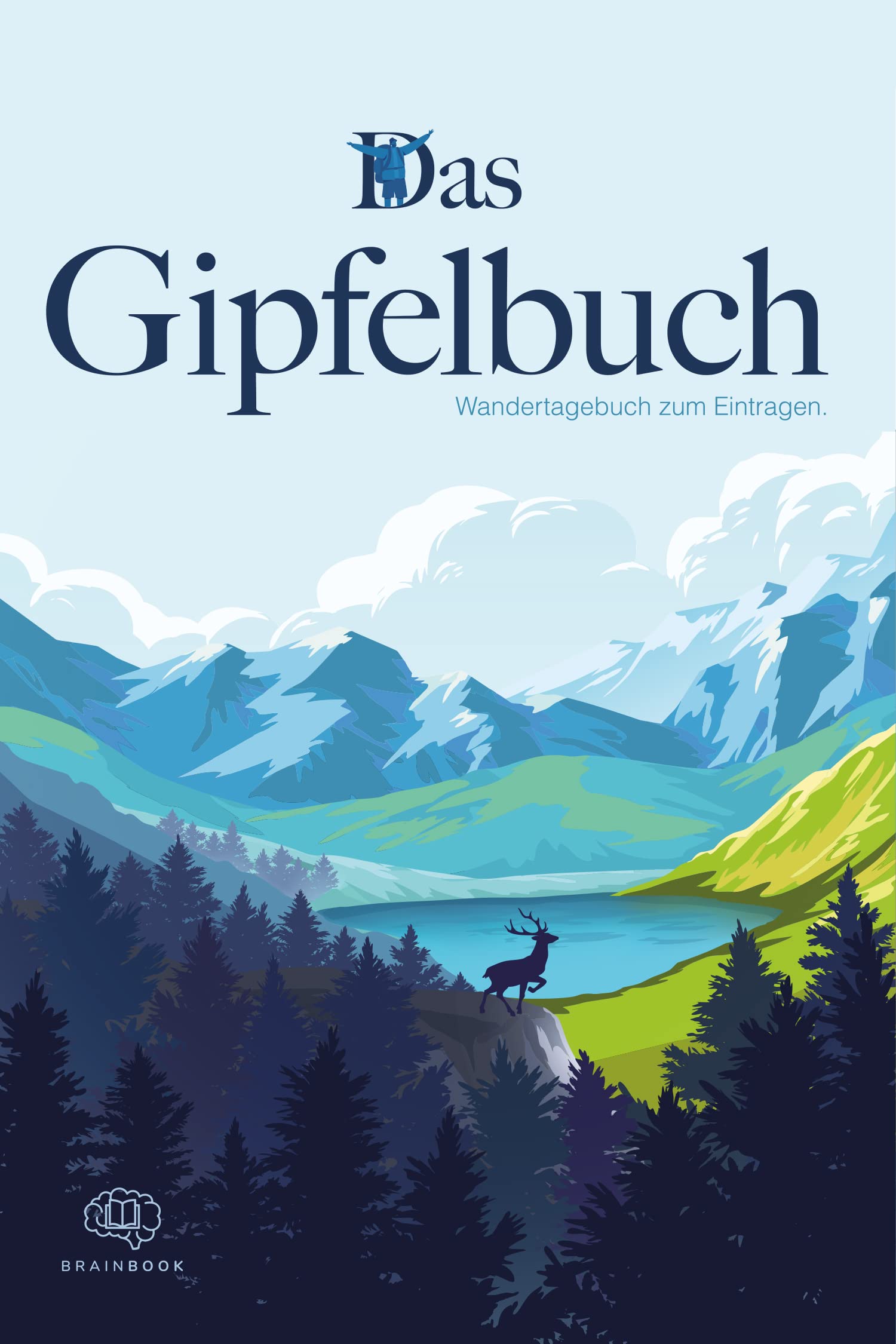 Das Gipfelbuch – Wandertagebuch zum Eintragen: Dein persönlicher Planer zum Wandern. Der ideale Ort für alle Informationen, Notizen und Erinnerungen – für Erwachsene und Kinder (Reisen) Film, Art & Culture