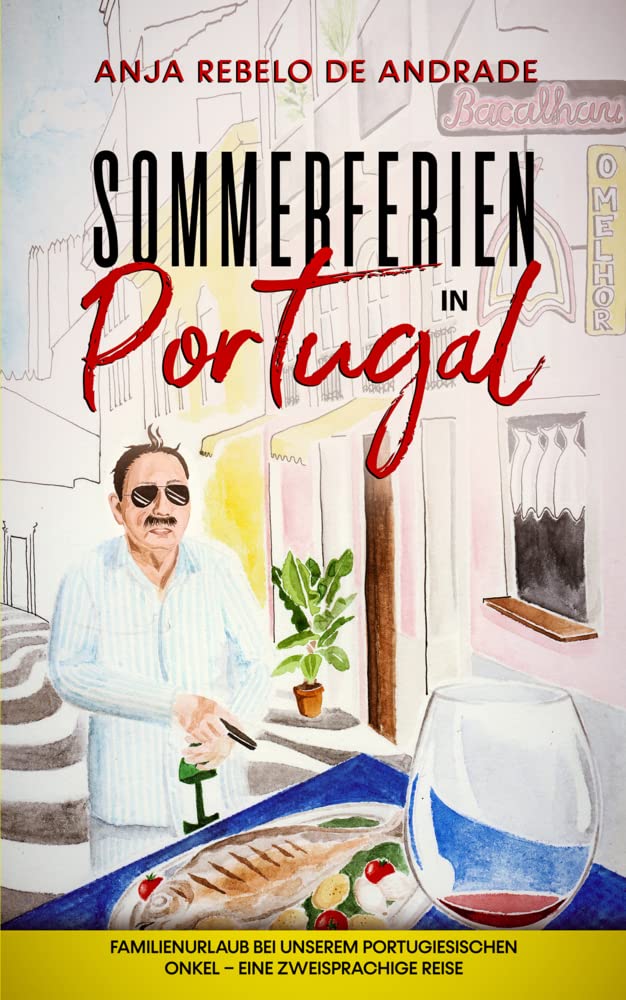Sommerferien in Portugal: Familienurlaub bei unserem portugiesischen Onkel – eine zweisprachige Reise Holiday Reading