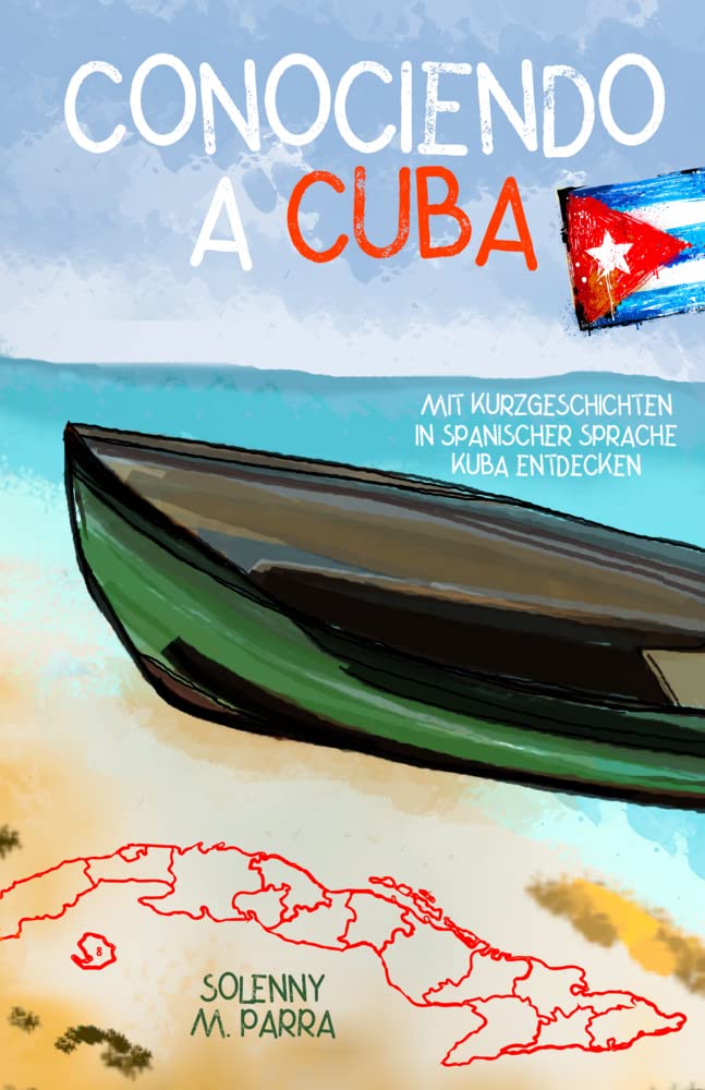 Conociendo a Cuba: mit Kurzgeschichten in spanischer Sprache Kuba entdecken International