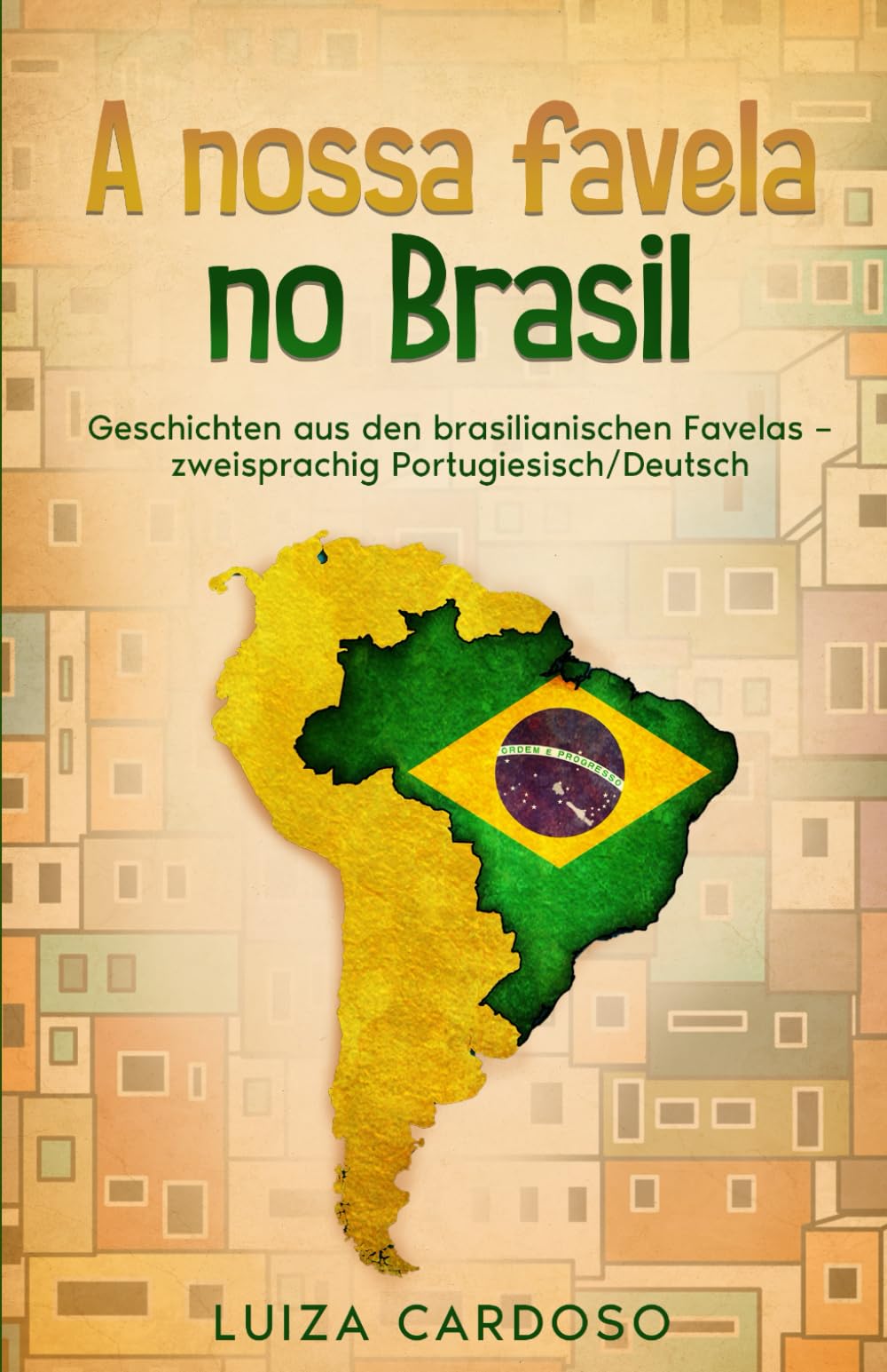 A nossa favela no Brasil: Geschichten aus den brasilianischen Favelas – zweisprachig Portugiesisch/Deutsch (Portugiesisch Lernen leicht gemacht: ... aus Portugal, Brasilien und der Welt) International