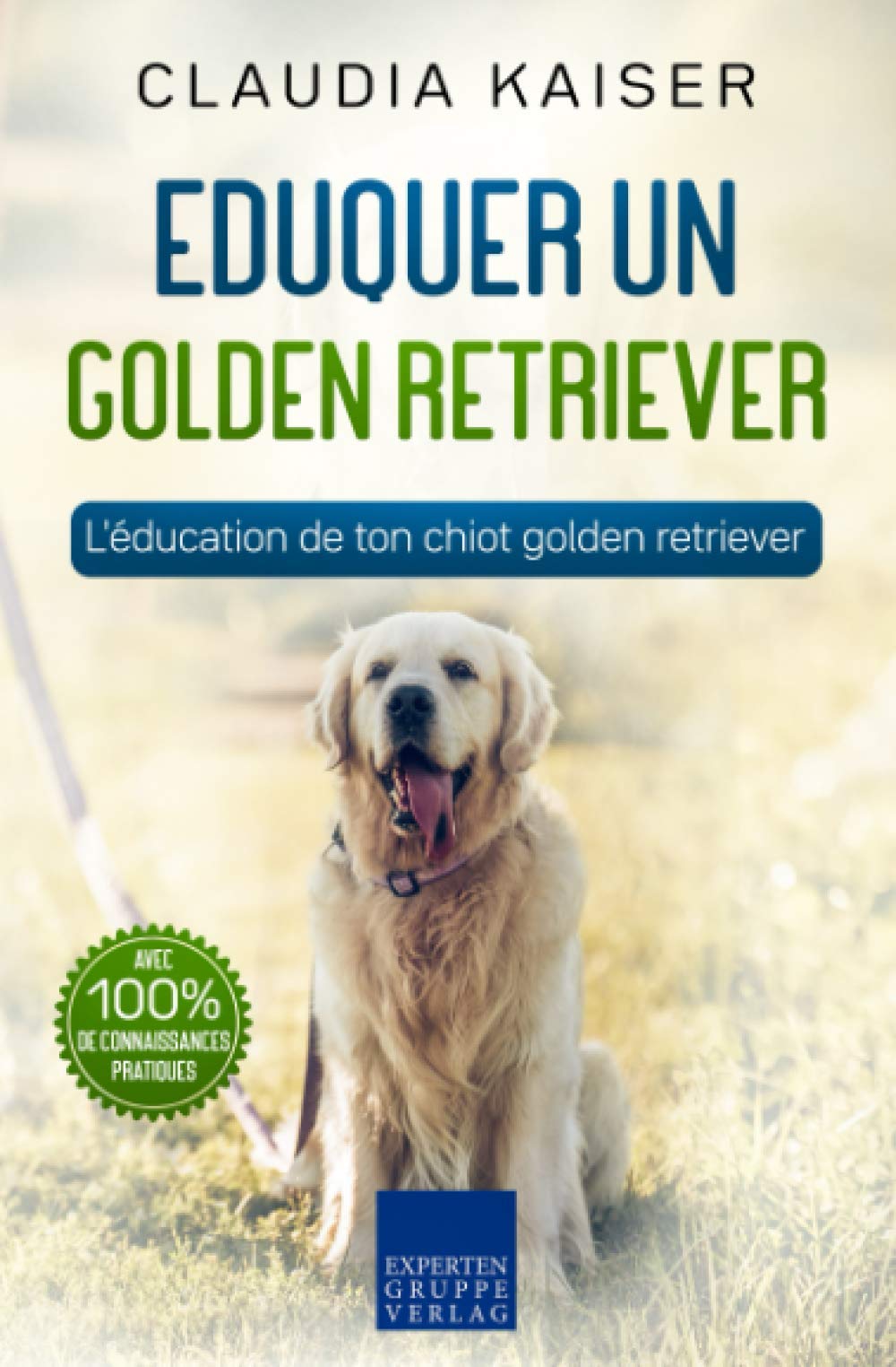 Eduquer un golden retriever: L'éducation de ton chiot golden retriever book