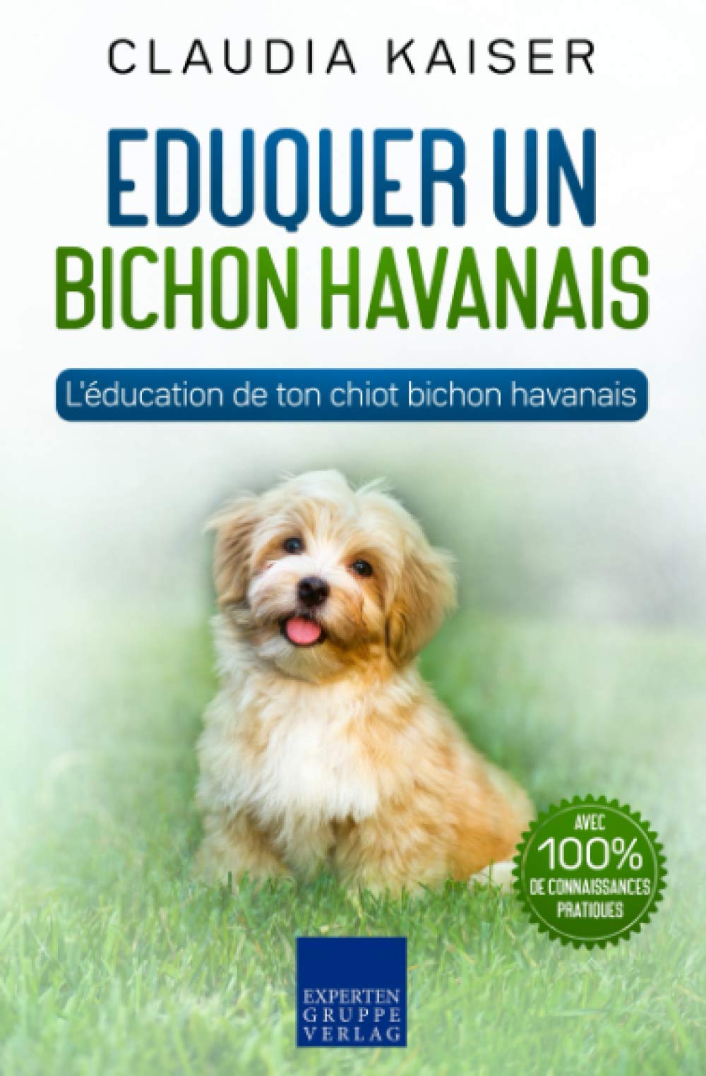 Eduquer un bichon havanais: L'éducation de ton chiot bichon havanais book