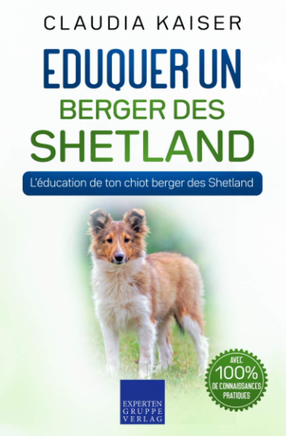 Eduquer un berger des Shetland: L'éducation de ton chiot berger des Shetland book