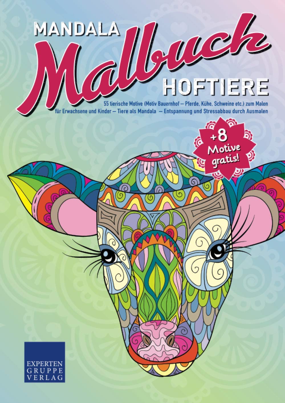 Mandala Malbuch Hoftiere: 55 tierische Motive (Motiv Bauernhof - Pferde, Kühe, Schweine, etc.) zum Malen für Erwachsene und Kinder – Tiere als Mandala ... durch Ausmalen (Mandala Malbücher Tiermotive) Arts & Music