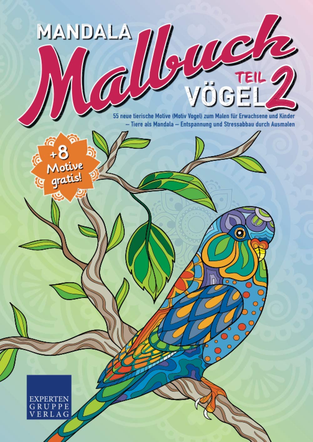 Mandala Malbuch Vögel Teil 2: 55 neue tierische Motive (Motiv Vogel) zum Malen für Erwachsene und Kinder – Tiere als Mandala – Entspannung und Stressabbau durch Ausmalen Film, Art & Culture