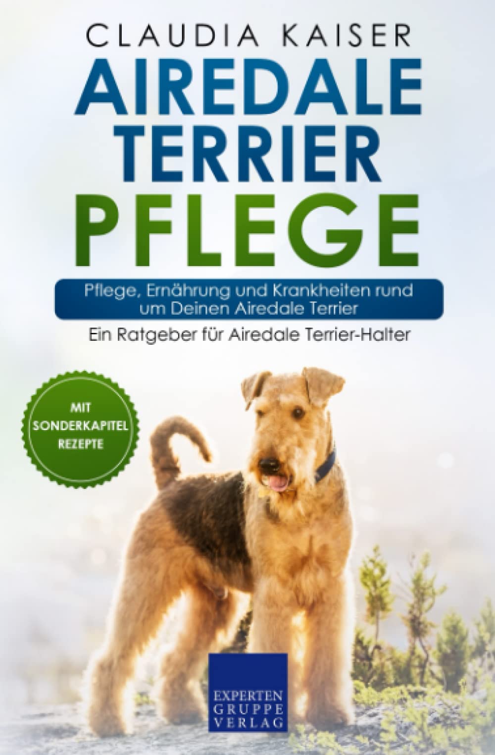 Airedale Terrier Pflege: Pflege, Ernährung und Krankheiten rund um Deinen Airedale Terrier Pets