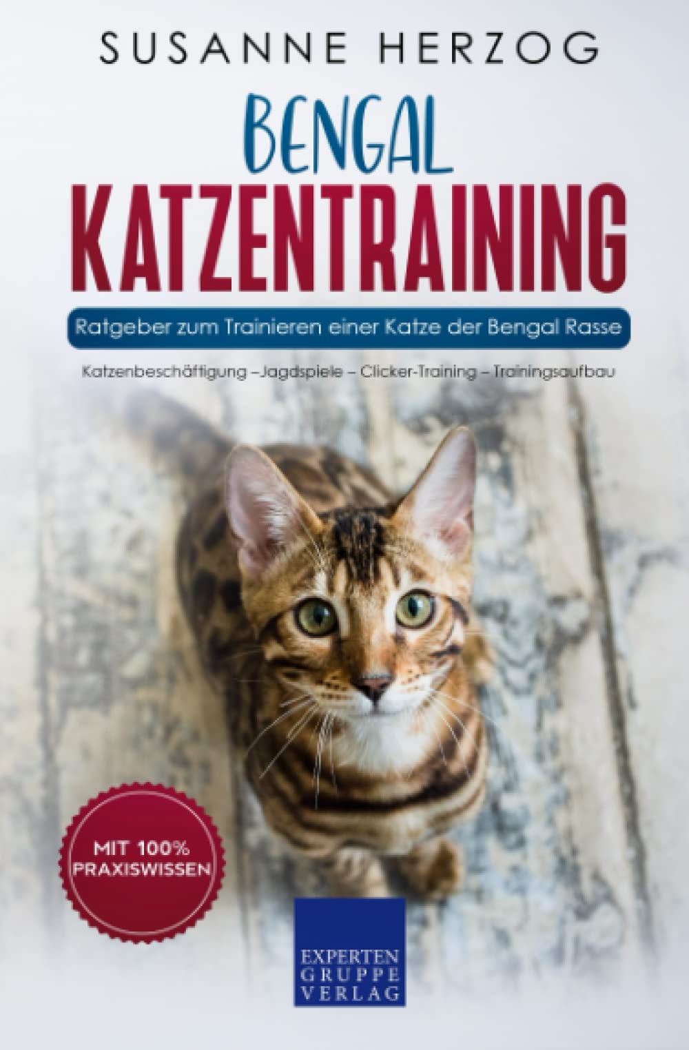 Bengal Katzentraining - Ratgeber zum Trainieren einer Katze der Bengal Rasse: Katzenbeschäftigung –Jagdspiele – Clicker-Training – Trainingsaufbau Mathematics