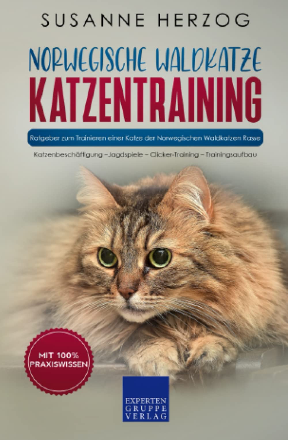 Norwegische Waldkatze Katzentraining - Ratgeber zum Trainieren einer Katze der Norwegischen Waldkatzen Rasse: Katzenbeschäftigung – Jagdspiele – Clicker-Training – Trainingsaufbau book