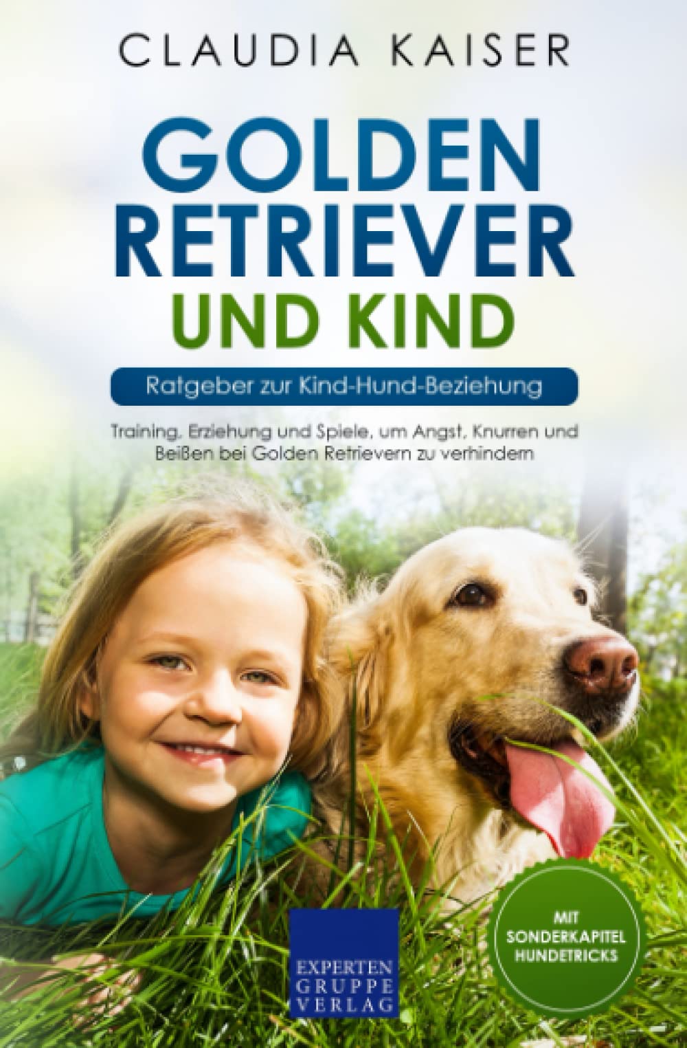 Golden Retriever und Kind - Ratgeber zur Kind-Hund-Beziehung: Training, Erziehung und Spiele, um Angst, Knurren und Beißen bei Golden Retrievern zu verhindern Mathematics