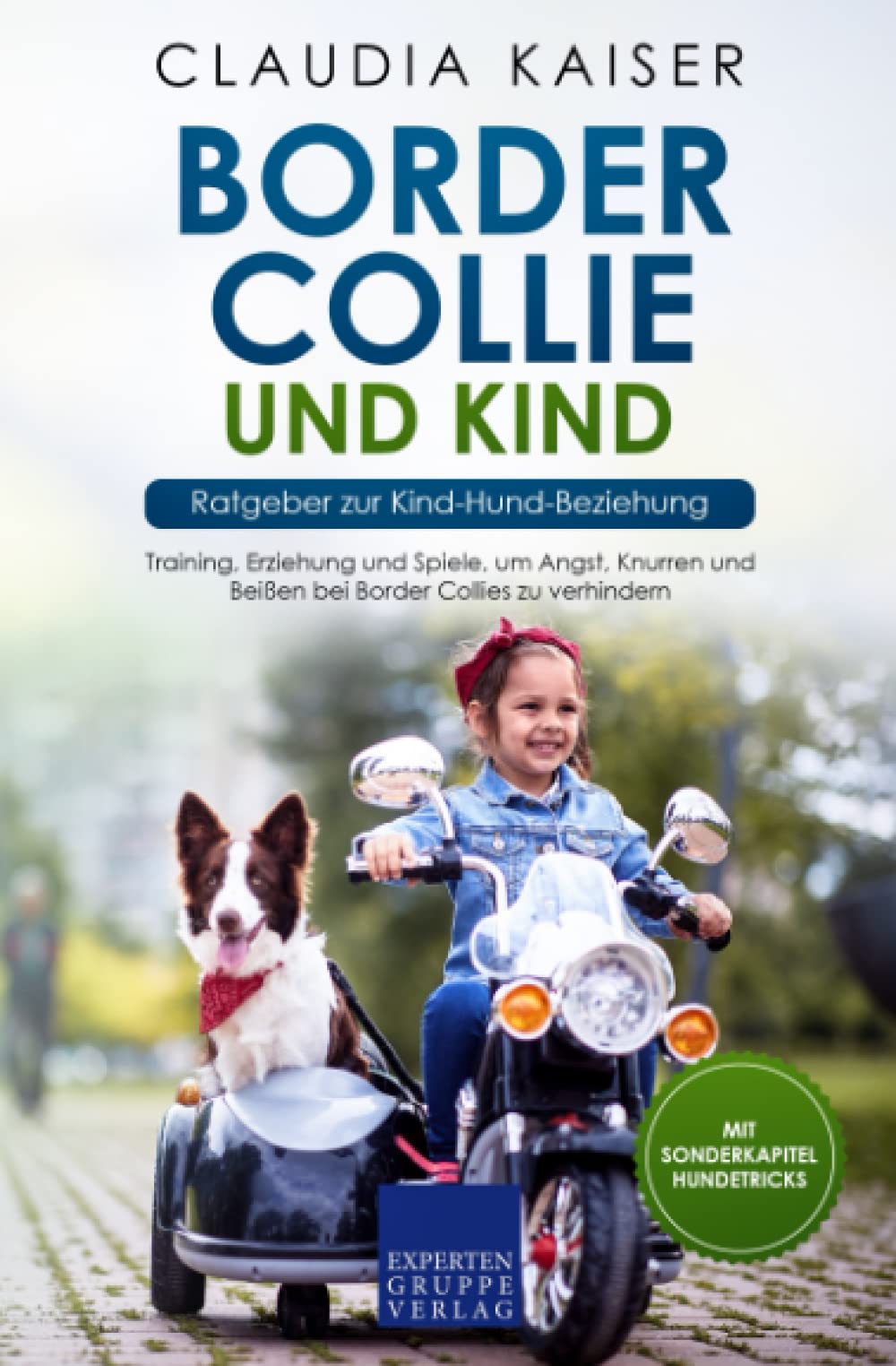 Border Collie und Kind - Ratgeber zur Kind-Hund-Beziehung: Training, Erziehung und Spiele, um Angst, Knurren und Beißen bei Border Collies zu verhindern Mathematics