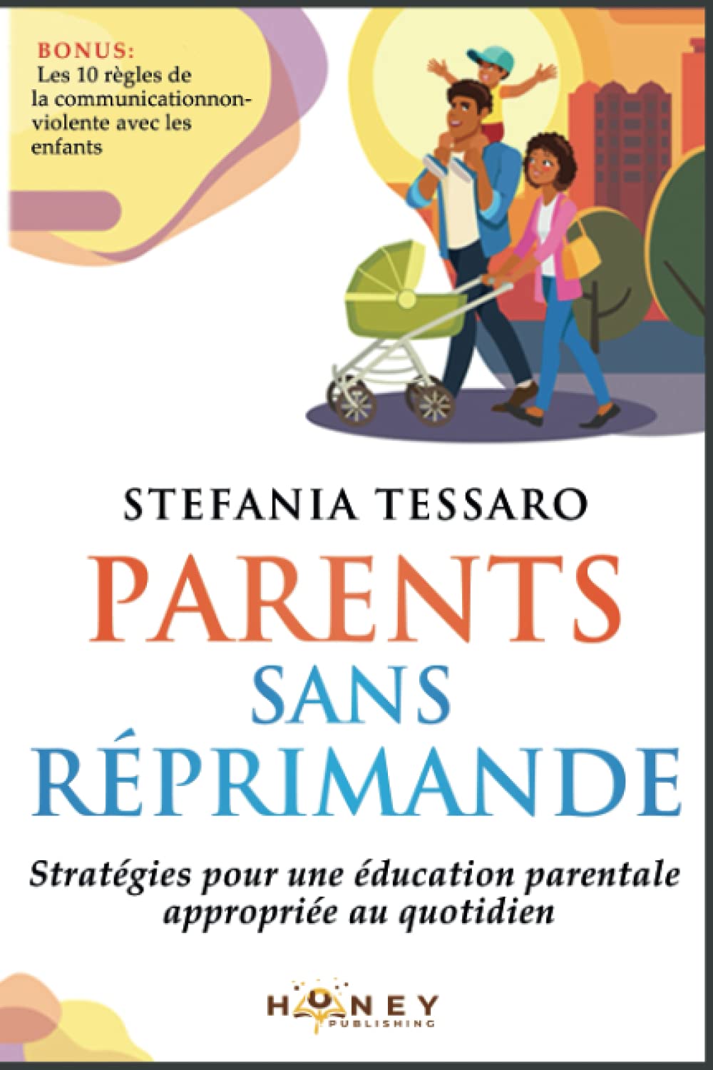 Parents sans réprimande: Stratégies pour une éducation parentale appropriée au quotidien Reference Books