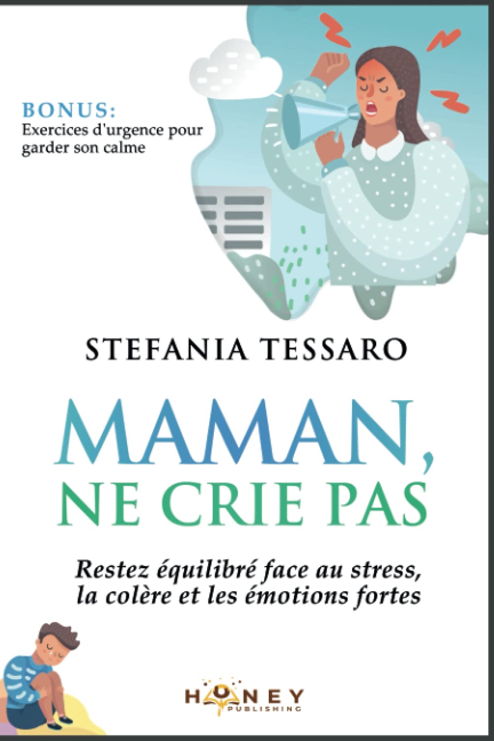 Maman, ne crie pas: Restez équilibré face au stress, la colère et les émotions fortes. Lifestyle