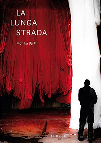 Product Image: Monika Barth: La Lunga Strada