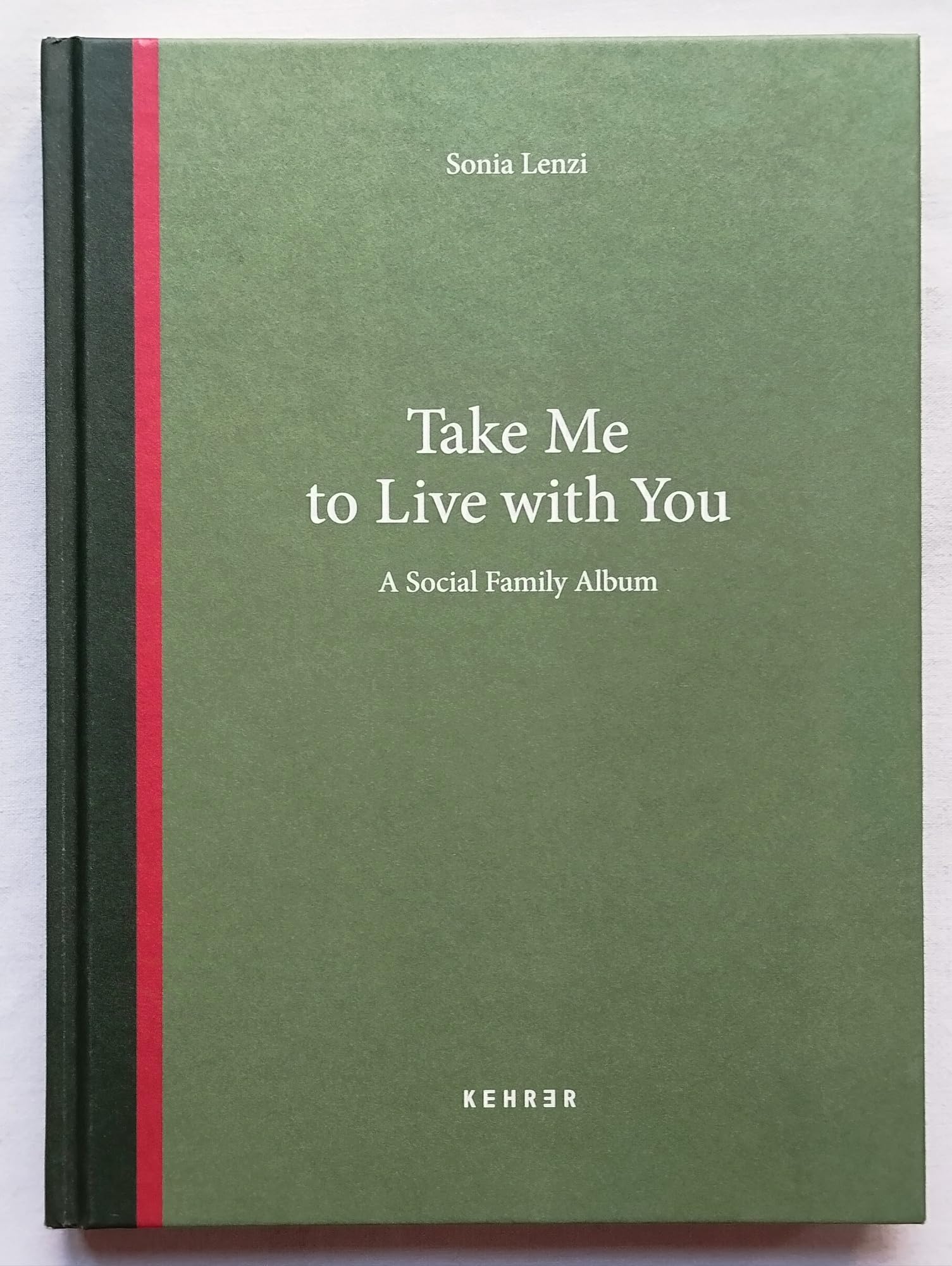 Sonia Lenzi: Take Me to Live with You. A Social Family Album Travel