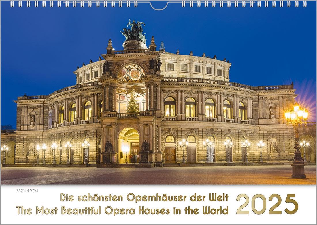 Opernhäuser, ein Musik-Kalender 2025, DIN A3: Die schönsten Opernhäuser der Welt – The Most Beautiful Opera Houses in the World Calendars