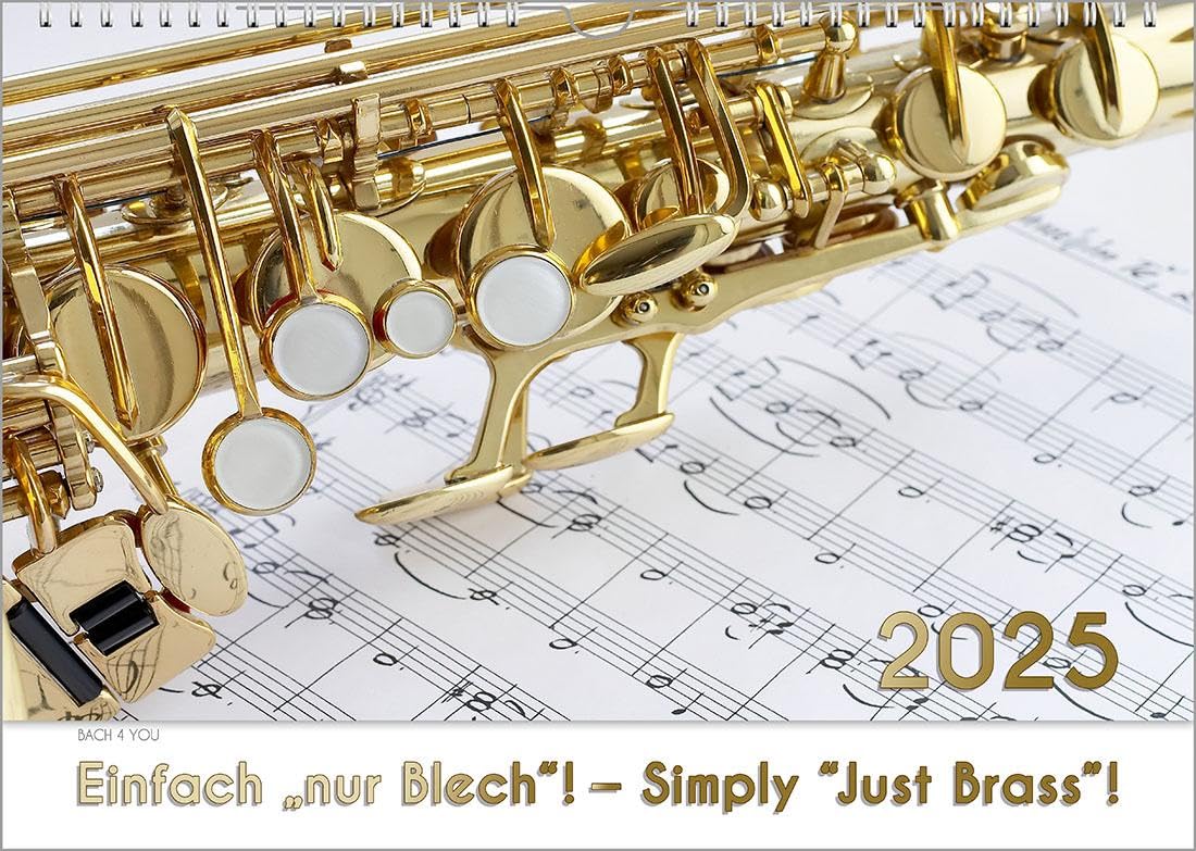Blech-Instrumente – Musik-Kalender 2025, DIN A3: Einfach „nur Blech“! – Simply “Just Brass“! Calendars