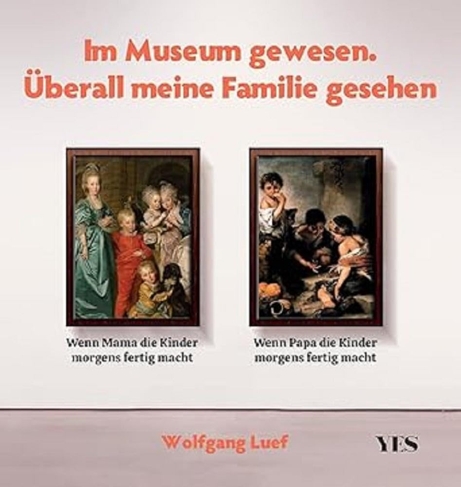 Im Museum gewesen. Überall meine Familie gesehen: Klassische Kunst neu interpretiert Humour & Satire